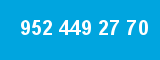 952 449 27 70